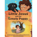 Little Jesus and the Lonely Puppy - Hardcover