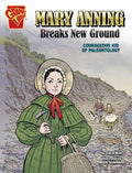 Mary Anning Breaks New Ground: Courageous Kid of Paleontology - Paperback
