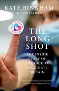 The Long Shot: The Inside Story of the Race to Vaccinate Britain - Hardcover