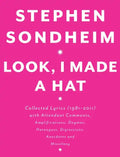 Look, I Made a Hat: Collected Lyrics (1981-2011) with Attendant Comments, Amplifications, Dogmas, Harangues, Digressions, Anecdotes and Miscellany - Hardcover