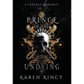 Prince of the Undying: A Dark Fantasy Romance - Hardcover