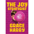 The Joy Strategist: Your Path to Inner Change - Hardcover