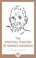 The Spiritual Teaching of Ramana Maharshi - Paperback