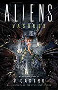 Aliens: Vasquez - Hardcover
