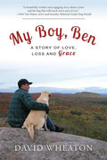 My Boy, Ben: A Story of Love, Loss and Grace - Hardcover