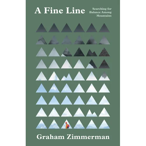 A Fine Line: Searching for Balance Among Mountains - Paperback
