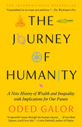 The Journey of Humanity: A New History of Wealth and Inequality with Implications for Our Future - Paperback