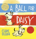 A Ball for Daisy: (Caldecott Medal Winner) - Hardcover