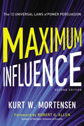 Maximum Influence: The 12 Universal Laws of Power Persuasion - Paperback