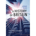 A History of Britain: 1945 Through Brexit - Paperback