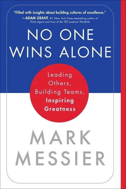 No One Wins Alone: Leading Others, Building Teams, Inspiring Greatness - Paperback
