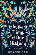 In the Time of Our History: A Novel of Riveting and Evocative Fiction - Paperback