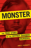 Monster: The True Story of the Jeffrey Dahmer Murders - Paperback