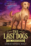 The Last Dogs: The Vanishing - Paperback