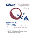Wine Q. & A.: A 2,000-Piece Collection of Trivia Designed to Make Learning about Wine Fun and Easy - Hardcover