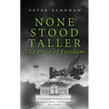 None Stood Taller - The Price of Freedom - Paperback