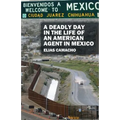 A Deadly Day In the Life of an American Agent In Mexico - Paperback