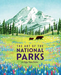 The Art of the National Parks (Fifty-Nine Parks): (National Parks Art Books, Books for Nature Lovers, National Parks Posters, the Art of the National - Hardcover