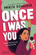 Once I Was You -- Adapted for Young Readers: Finding My Voice and Passing the Mic - Hardcover