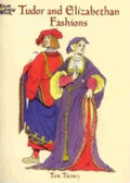 Tudor and Elizabethan Fashions Coloring Book - Paperback