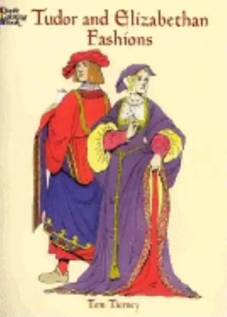 Tudor and Elizabethan Fashions Coloring Book - Paperback