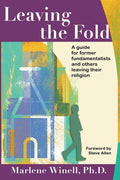 Leaving the Fold: A Guide for Former Fundamentalists and Others Leaving Their Religion - Paperback