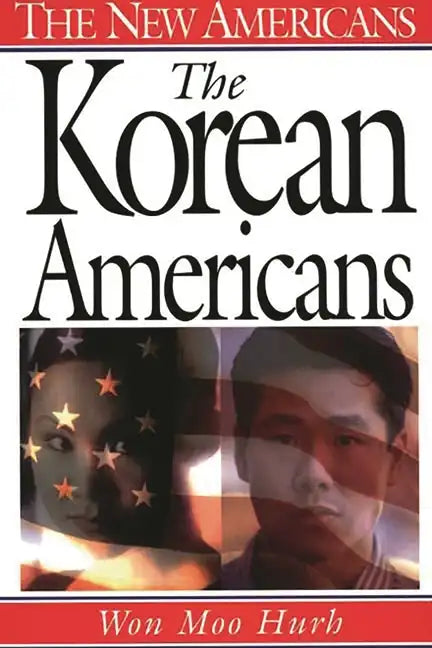 The Korean Americans - Hardcover