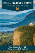 Columbia River Gorge - An Explorer's Guide - Paperback