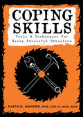 Coping Skills: Tools & Techniques for Every Stressful Situation: Tools & Techniques for Every Stressful Situation - Paperback