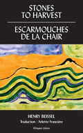 Stones to Harvest / Escarmouches de la Chair: Volume 55 - Paperback
