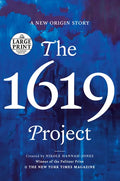 The 1619 Project: A New Origin Story - Paperback