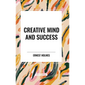 Creative Mind and Success - Hardcover