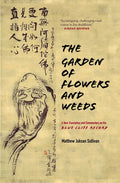 The Garden of Flowers and Weeds: A New Translation and Commentary on the Blue Cliff Record - Hardcover