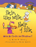 Skin Like Milk, Hair of Silk: What Are Similes and Metaphors? - Paperback