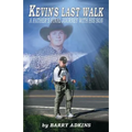 Kevin's Last Walk: A Father's Final Journey With His Son - Paperback