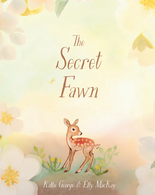 The Secret Fawn - Hardcover