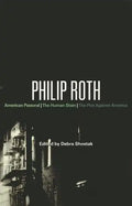 Philip Roth: American Pastoral, The Human Stain, The Plot Against America - Paperback