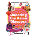 Queering the Asian Diaspora: East and Southeast Asian Sexuality, Identity and Cultural Politics - Paperback