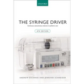 The Syringe Driver: Continuous Subcutaneous Infusions in Palliative Care - Paperback