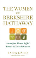 The Women of Berkshire Hathaway: Lessons from Warren Buffett's Female Ceos and Directors - Hardcover