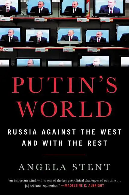 Putin's World: Russia Against the West and with the Rest - Hardcover