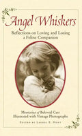 Angel Whiskers: Reflections on Loving and Losing a Feline Companion - Hardcover