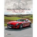 Mercedes-Benz Supercars: From 1901 to Today - Hardcover