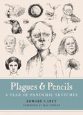 Plagues and Pencils: A Year of Pandemic Sketches - Hardcover