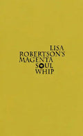 Lisa Robertson's Magenta Soul Whip - Paperback