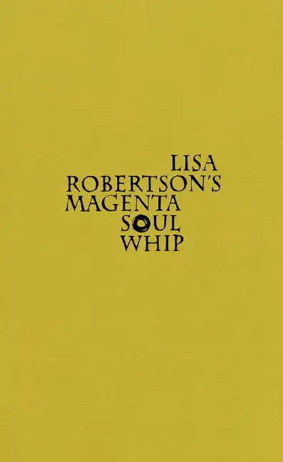 Lisa Robertson's Magenta Soul Whip - Paperback