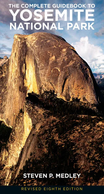 The Complete Guidebook to Yosemite National Park - Paperback