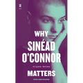 Why Sin?ad O'Connor Matters - Paperback