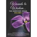 Wounds to Wisdom...The Survivor Series: Volume 2 - Paperback