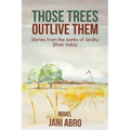 Those Trees Outlive Them - Paperback